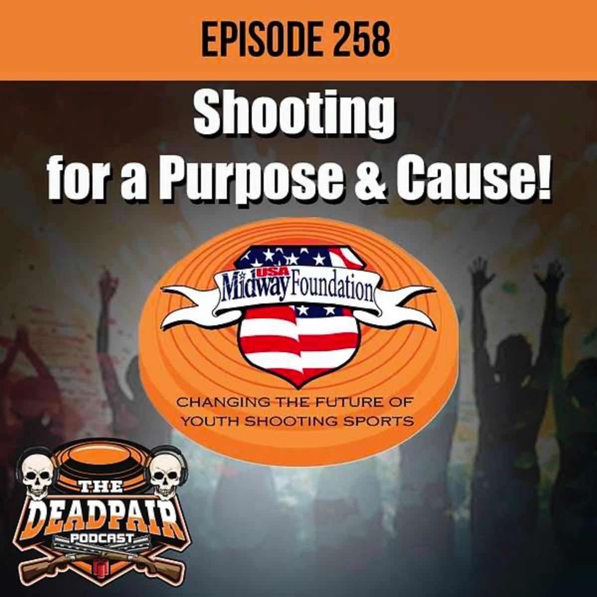 258, Sporting clays for a Purpose & Cause!