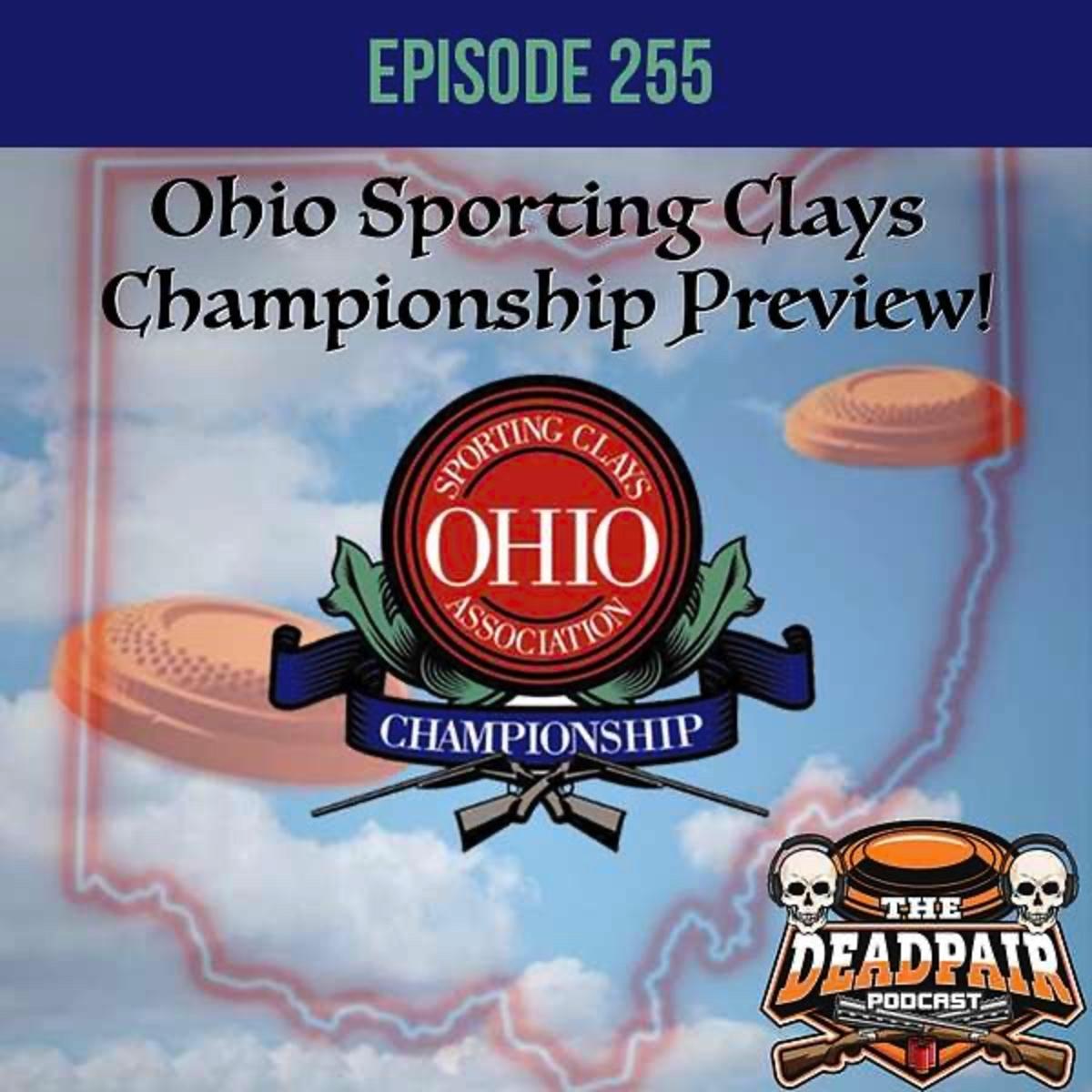 255, Ohio Sporting Clays Championship Preview!