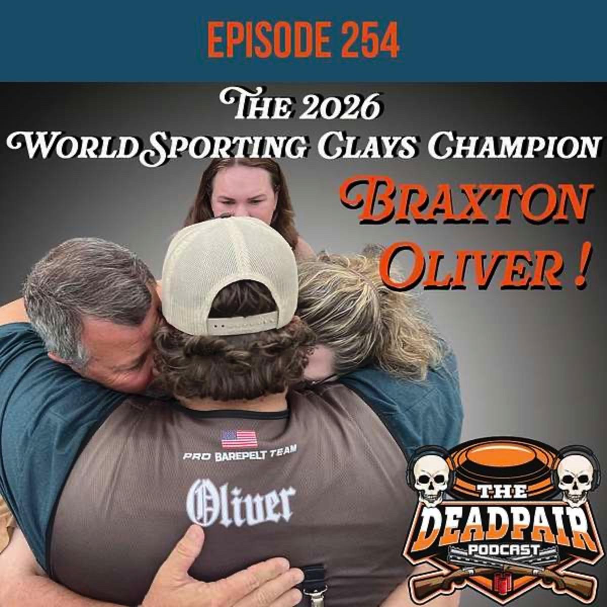 254, Braxton Oliver 2026 World Sporting Clays Champion!