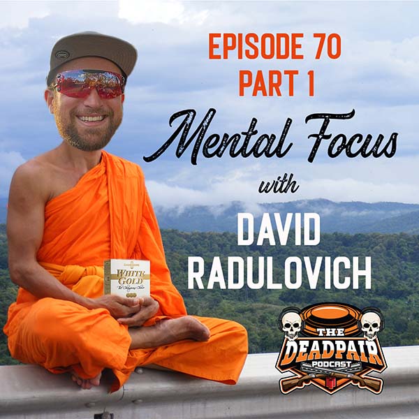 Episode 70, Mental Focus w/David Radulovich