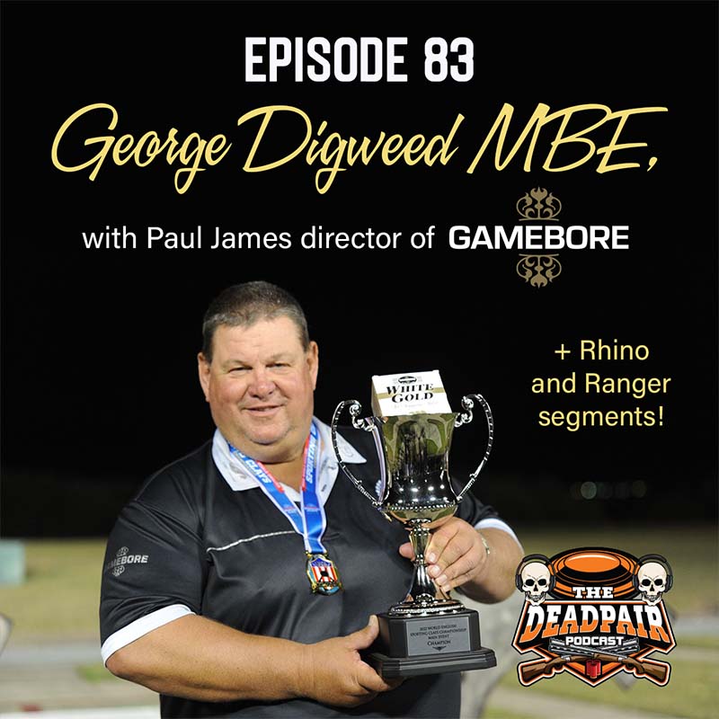 We have the man that needs no introduction, multiple time world champion, George Digweed MBE and Paul James, director of Gamebore UK on with us to talk about a variety of topics.