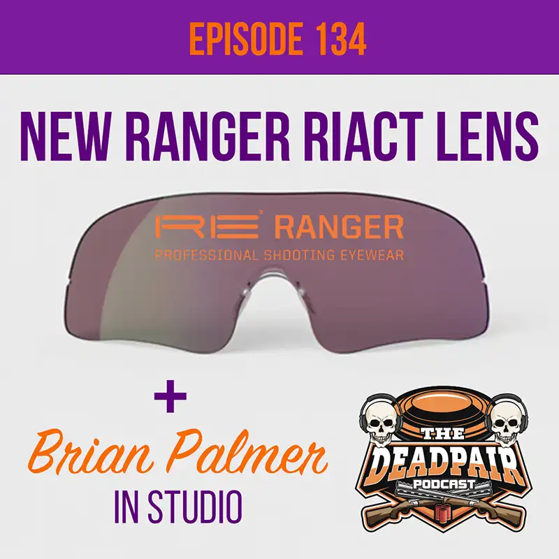 EPS 134 New Ranger RIACT lenses + Brian Palmer in studio!