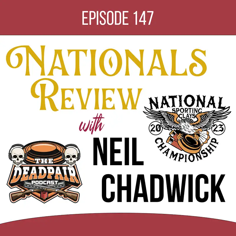 EPS 147, Nationals REVIEW w/Neil Chadwick.