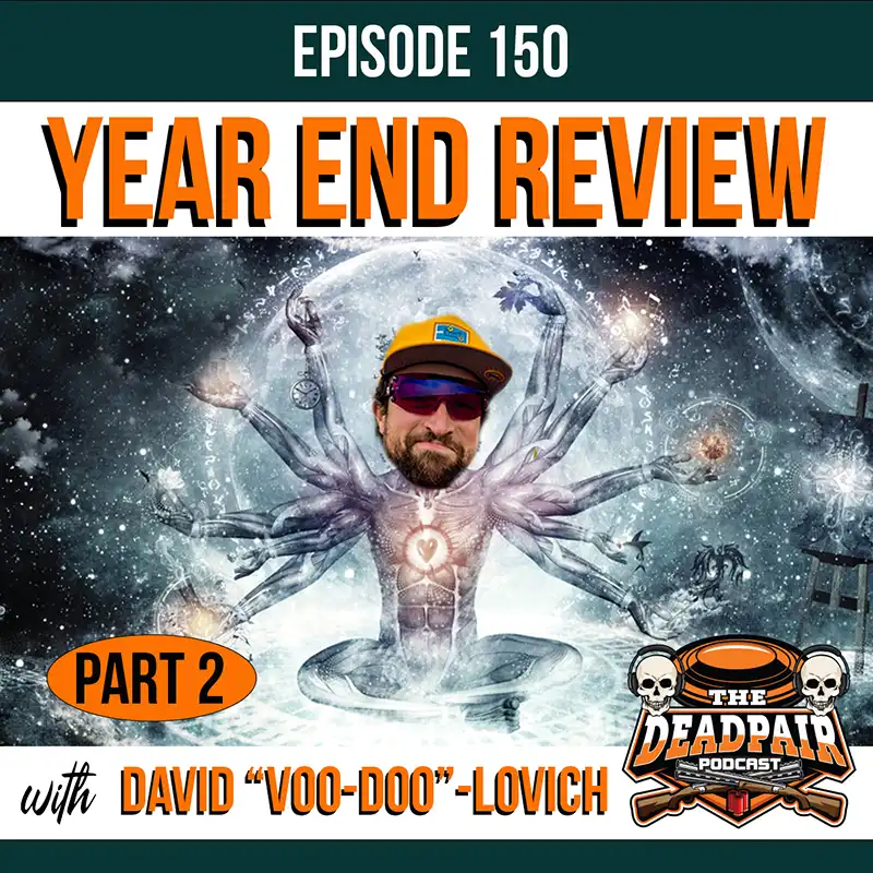 EPS 150, Year End Review PT. 2 w/David 