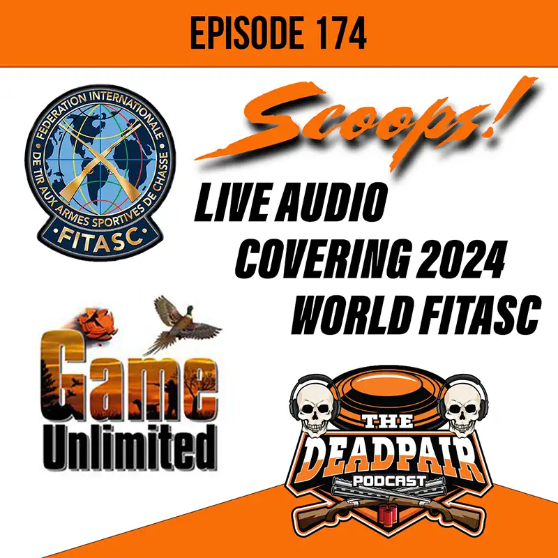 EPS 174, SCOOPS Live audio covering 2024 World FITASC championship!