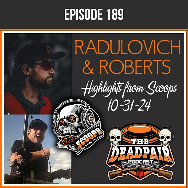 EPS 189, Highlights from SCOOPS 10-31 W/Radulovich & Roberts!