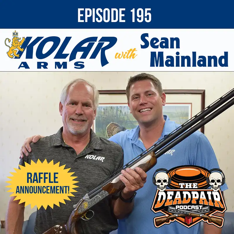 195, Kolar Arms w/Sean Mainland + New Raffle!