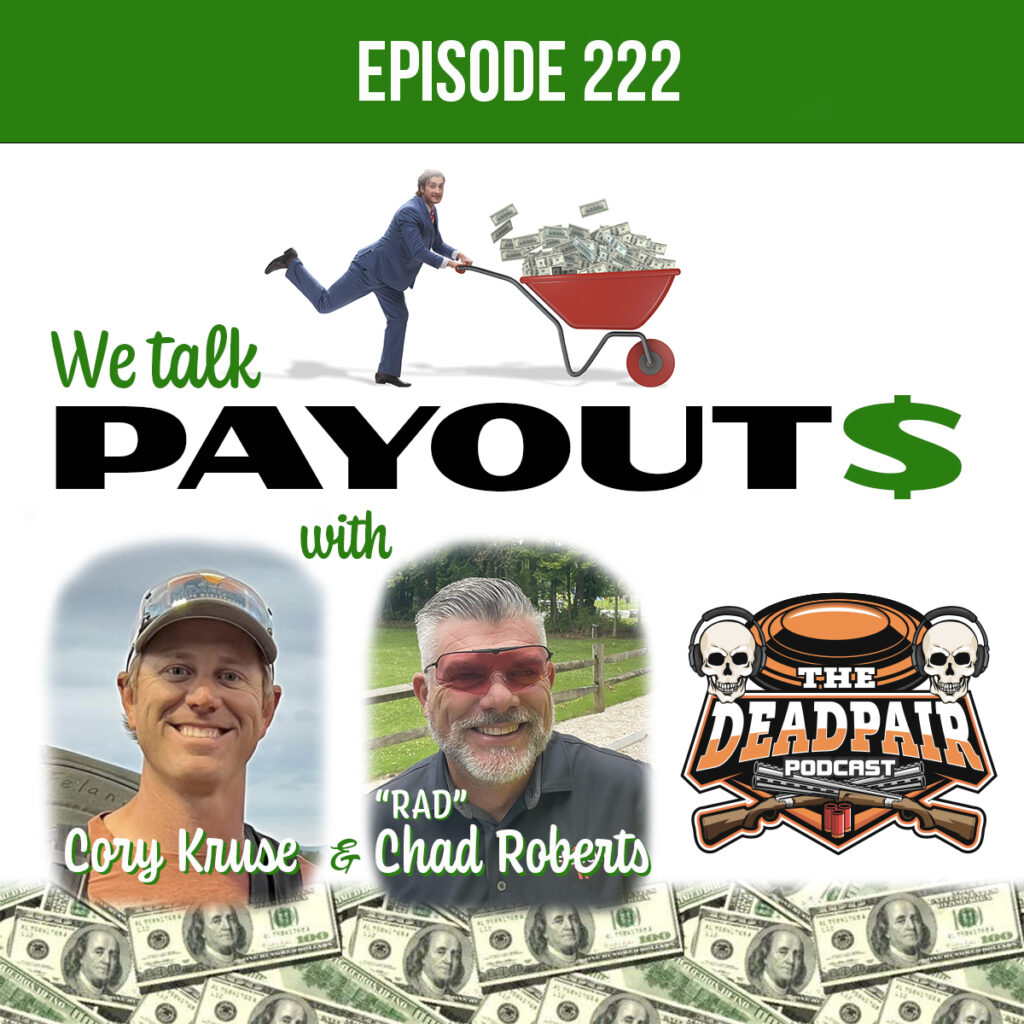 SHOW ME THE MONEY!  Payouts at tournaments. It's a tricky thing.  Where is the money going to come from? Is payout that important to you? What if you are in one of the lower classes and could win $300, $400, maybe double that? Would it change your perspective on tournaments? Would you compete more often?      We are joined by Cory Kruse and RAD Chad Roberts to discuss tournament payouts, where they have seen club be successful with it, and how they do it.  Chad and Cory both travel the country competing at the top level of the game and have seen firsthand where the payouts have contributed to the success of both monthly tournaments and big blast shoots!