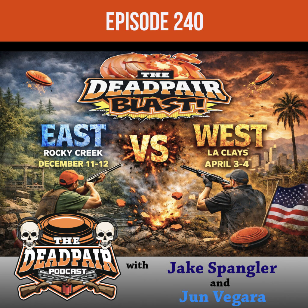 Jun Vegara, general manager of LA Clays and Jake Spangler, general manager of Rocky Creek Sporting Clays join us this week to give you the details of the 2 Dead Pair Blasts for 2026! The sponsors have stepped up in a huge way and the payouts are all back to class, not HOA!  These are 2 shoots with great payouts, tons of random entry prizes, and lots of hospitality, that you are going to want to attend! Listen in for all the details, and get registered on Scorechaser!  LA Clays- https://laclays.com/  Rocky Creek Sporting Clays- https://www.rockycreeksportingclays.com/