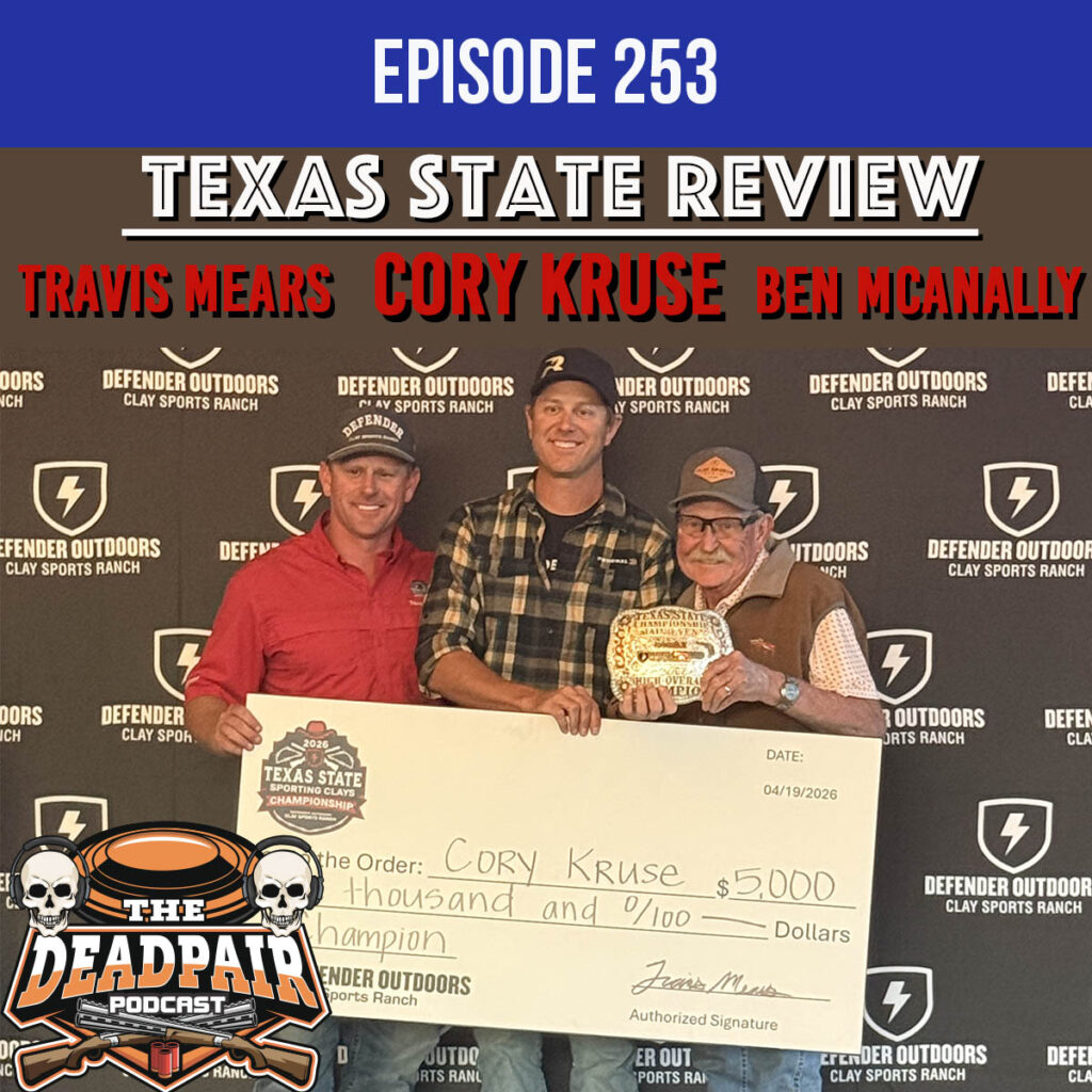 Ben McAnally cohosts as we are joined by 10x Texas State Champion, Cory Kruse and owner of the host club, Defender Clays Sports Ranch, Travis Mears!  In this episode we cover a lot of interesting stats, facts, and a whole lot of laughs!  Plus, Cory gives us some insight to his newly formed Sporting Collective as well as what this title means to him, shooting with the wife on hand, and how Travis' daughter wants Dad take it from Cory!  Travis touches on some key points about the shoot, and what it means to host the largest state championship in the USA!  We cover a lot of ground in this podcast!